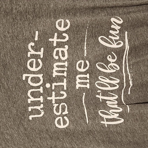 Gray tshirt:  underestimate me:  that'll be fun - Picture 1 of 5